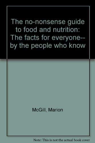 Stock image for The no-nonsense guide to food and nutrition: The facts for everyone-- by the people who know for sale by HPB-Emerald