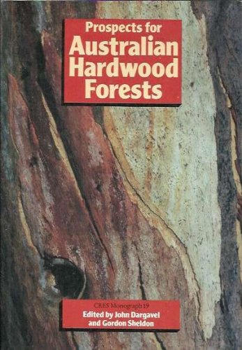 9780867402261: Prospects for Australian hardwood forests (CRES monograph)
