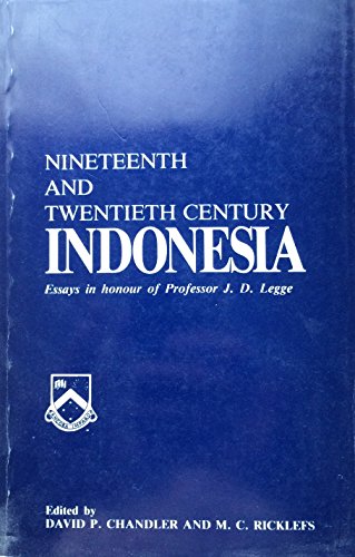 9780867464535: Nineteenth and twentieth century Indonesia: Essays in honour of Professor J. D. Legge (Monash papers on Southeast Asia)