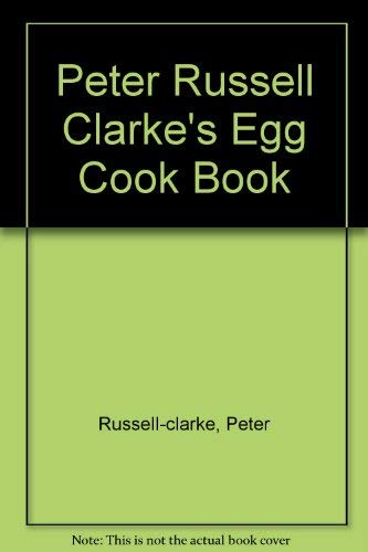 9780867530001: PETER RUSSELL-CLARKE'S EGG COOK BOOK