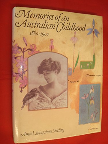 Stock image for Memories of Australian Childhood 1880 - 1900 for sale by Syber's Books