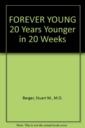9780867534214: FOREVER YOUNG 20 Years Younger in 20 Weeks