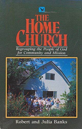 Stock image for The Church Comes Home: A New Base for Community and Mission (An Albatross book) for sale by books4u31