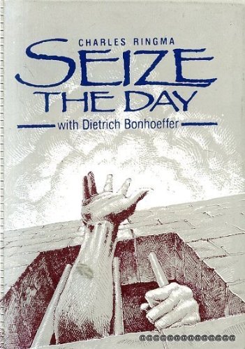 Beispielbild fr Seize the Day with Dietrich Bonhoeffer (An Albatross book) zum Verkauf von WorldofBooks
