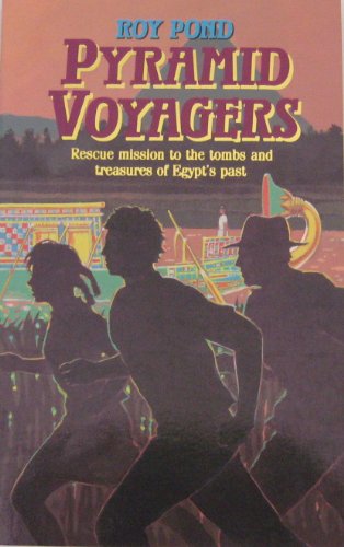 Beispielbild fr Pyramid Voyagers - Rescue Mission To The Tombs and Treasures Of Egypt's Past zum Verkauf von Bookmans