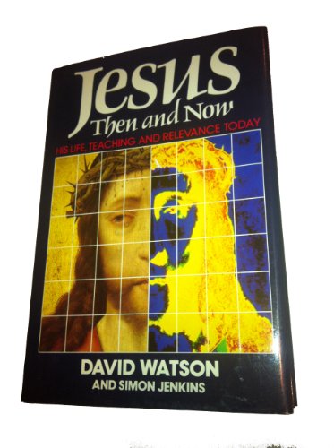 Stock image for Jesus Then And Now for sale by Better World Books