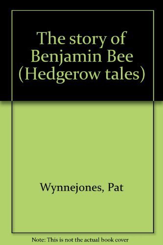 Stock image for The Story of Benjamin Bee for sale by Aamstar Bookshop / Hooked On Books