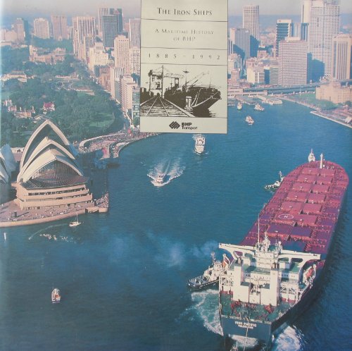 9780867690231: The iron ships: A maritime history of BHP, 1885-1992 [Hardcover] by Riley, De...