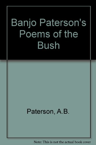 Beispielbild fr Banjo Paterson's Poems of the Bush zum Verkauf von SecondSale