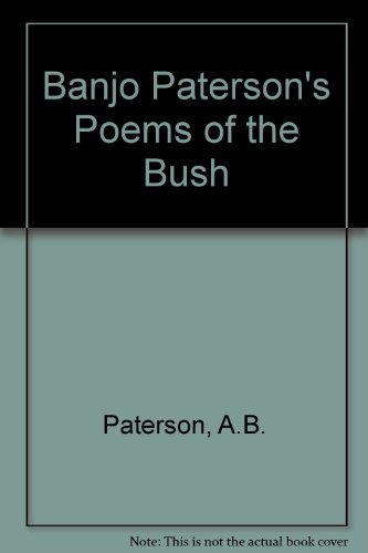 Stock image for Banjo Paterson's Poems of the Bush for sale by SecondSale