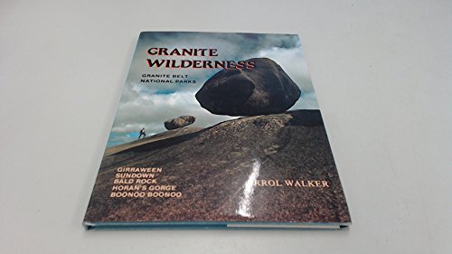 Beispielbild fr Granite Wilderness. Granite Belt National Parks. zum Verkauf von Lawrence Jones Books