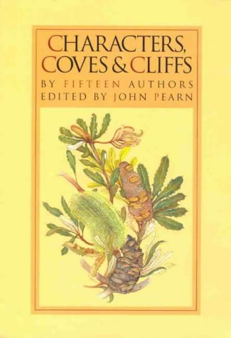 Characters, Coves and Cliffs by Fifteen Authors: Vignettes of Coochiemudlo Island and Moreton Bay.