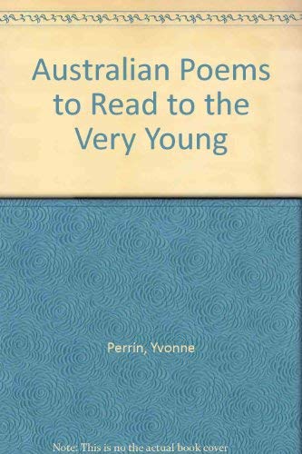 Stock image for Australian Poems to Read to the Very Young for sale by WeBuyBooks
