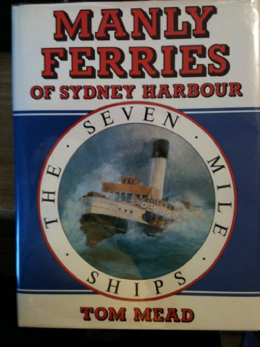 Stock image for Manly ferries of Sydney Harbour : the seven mile ships. for sale by Lost and Found Books