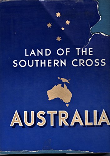 Stock image for Australia: Land of the Southern Cross for sale by Idaho Youth Ranch Books