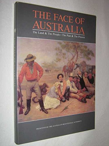 Stock image for The face of Australia: The land and the people, the past and the present for sale by Reuseabook