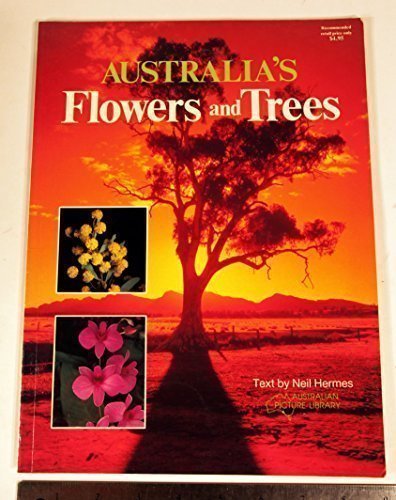 Imagen de archivo de Australia's Flowers and Trees a la venta por Better World Books