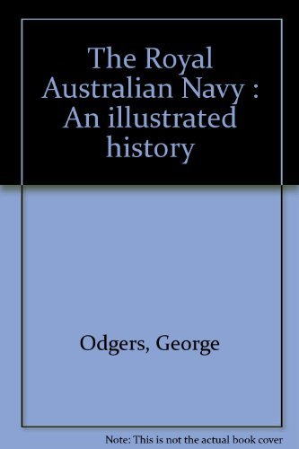 Imagen de archivo de The Royal Australian Navy: An illustrated history a la venta por Chaparral Books