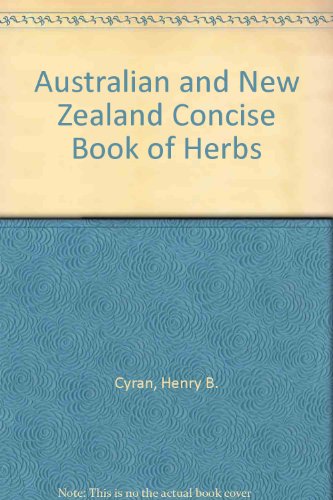 Stock image for Australian & New Zealand Concise Book of Herbs 3rd Edition Enlarged for sale by Hockley Books