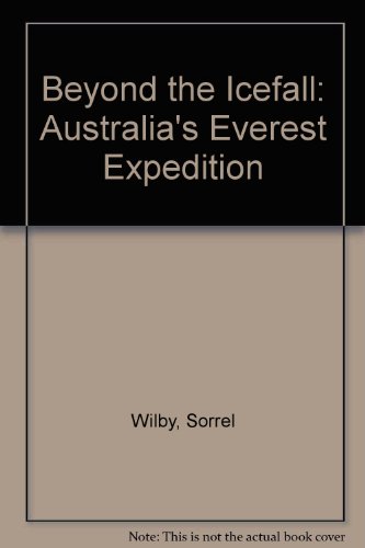 Beyond the Icefall. Australia's Everest Expedition