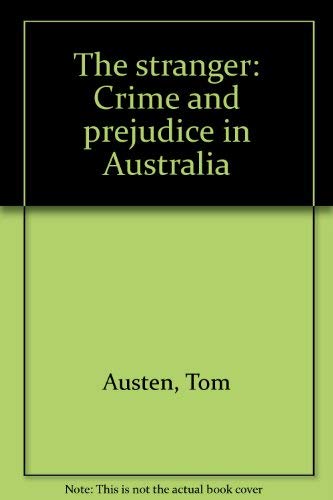 9780867780468: The stranger: Crime and prejudice in Australia