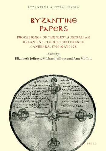Stock image for BYZANTINE PAPERS Proceedings of the First Australian Byzantine Studies Conference Canberra, 17-19 May 1978 for sale by Ancient World Books