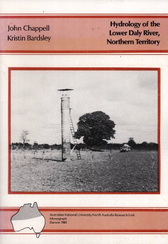 Hydrology of the Lower Daly River, Northern Territory (9780867846393) by John Chappell; Kristin Bardsley
