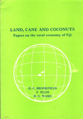 Stock image for Land, Cane and Coconuts. Papers on the Rural Economy of Fiji. for sale by Peter Moore Bookseller, (Est. 1970) (PBFA, BCSA)