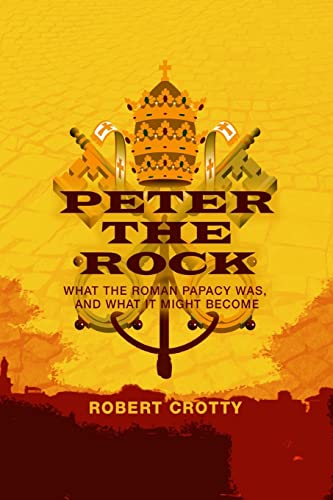 9780867860979: Peter The Rock: What the Roman Papacy was, and what it might become