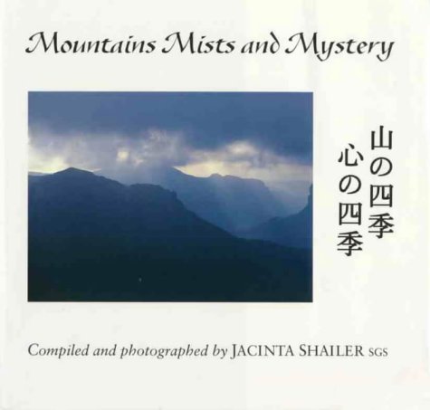 Stock image for Mountains Mist and Mystery: four Seasons of the mountain, Four Seasons of t he Heart for sale by Infinity Books Japan