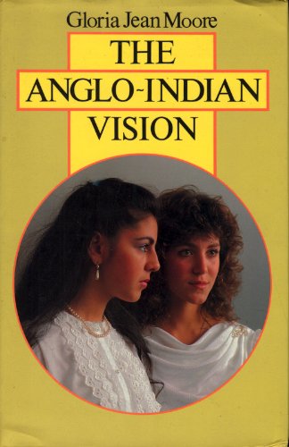 Stock image for The Anglo-Indian vision for sale by ThriftBooks-Atlanta