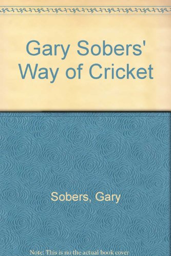 Garry Sobers' Way of Cricket