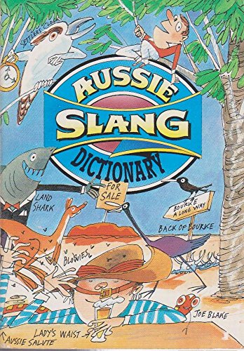 Stock image for Aussie Slang Dictionary for sale by MusicMagpie