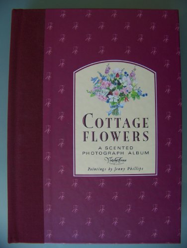 Stock image for Cottage Flowers: A Scented Photograph Album for sale by Wonder Book