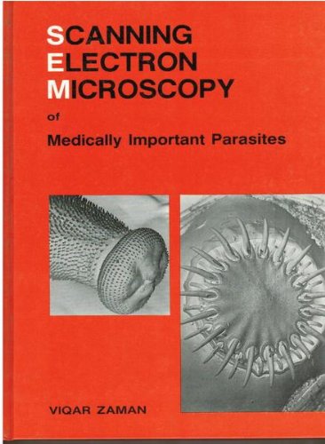 Imagen de archivo de Scanning Electron Microscopy of Medically Important Parasites. a la venta por Lawrence Jones Books