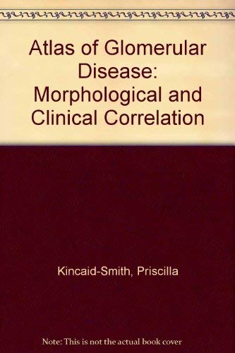 Stock image for Atlas of Glomerular Disease: Morphological and Clinical Correlation for sale by Xochi's Bookstore & Gallery