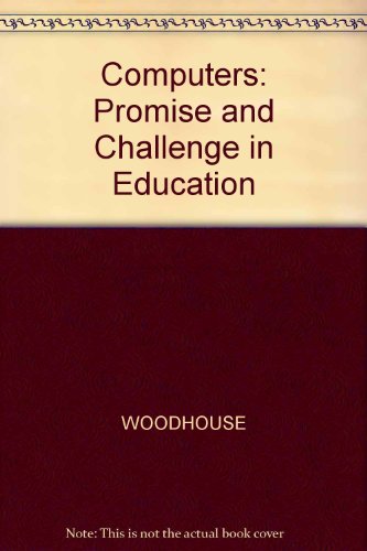9780867931600: Computers: Promise and Challenge in Education