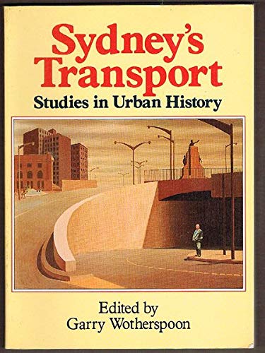 Stock image for Sydney's Transport: Studies in Urban History for sale by Dave's Books