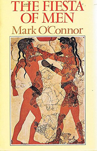 9780868060637: The Fiesta of Men [Paperback] by O'Connor, Mark