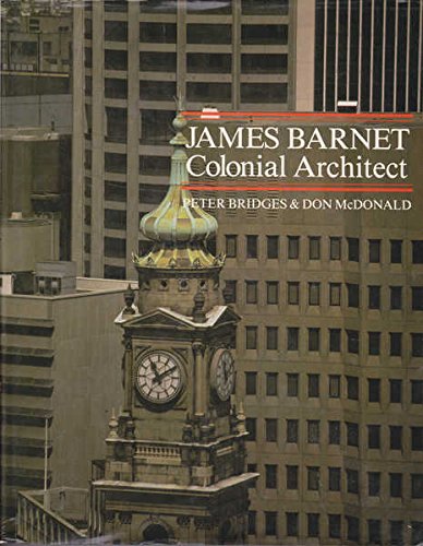 9780868062938: James Barnet: Colonial Architect