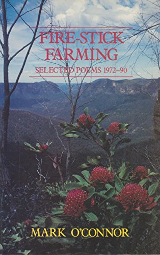 Fire-stick Farming: Selected Poems 1972-90