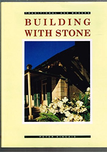 Stock image for Building With Stone: Traditional & Modern for sale by Good Reading Secondhand Books