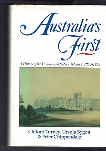 9780868064154: Australia's first : a history of the University of Sydney