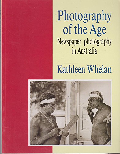 9780868064840: Photography of the Age: Newspaper photography in Australia