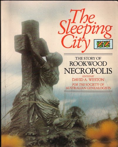 9780868064901: The Sleeping City - The Story Of Rookwood Necropolis