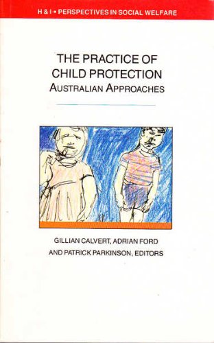 Beispielbild fr The Practice of Child Protection : Australian Approaches zum Verkauf von Klanhorn