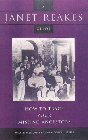 Stock image for How to Trace Your Missing Ancestors (Hale & Iremonger Genealogical Series) for sale by Syber's Books