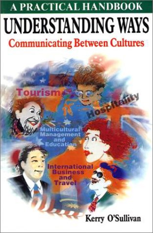 Stock image for Understanding Ways : Communicating Between Cultures for sale by Better World Books