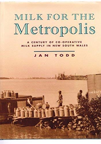 Imagen de archivo de Milk for the metropolis: A century of co-operative milk supply in New South Wales a la venta por HPB-Red