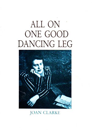 All on one good dancing leg (9780868065465) by Clarke, Joan